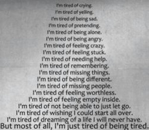 Tired of being tired