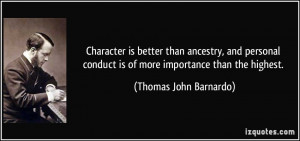 Character is better than ancestry, and personal conduct is of more ...