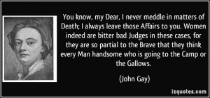 ... Judges in these cases, for they are so partial to the Brave that they