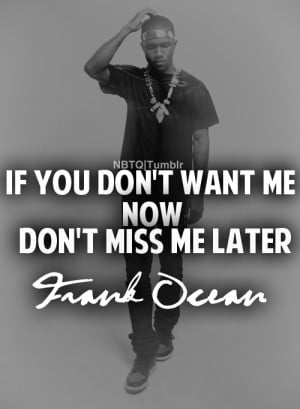 Frank Ocean Tumblr Quotes More quotes