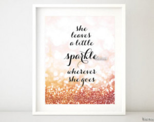 ... sparkle wherever she goes, typography print, girly quote print -gp148