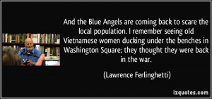 And the Blue Angels are coming back to scare the local population. I ...