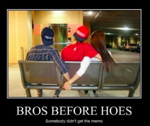 bros before hoes. - Image