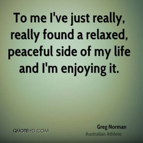 More Greg Norman Quotes