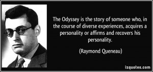The Odyssey is the story of someone who, in the course of diverse ...