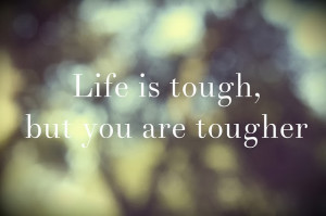 Life-Quotes-Amazing-Beautiful-Wallpaper-Hd-You-Are-Tougher-Being ...