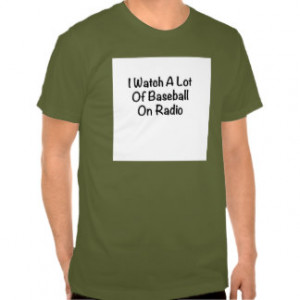 Baseball Quotes T-shirts & Shirts