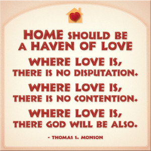 Tagged: thomas s monson lds mormon home love love at home god
