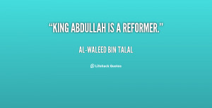 quote-Al-Waleed-Bin-Talal-king-abdullah-is-a-reformer-32624.png