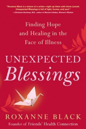 Unexpected Blessings: Finding Hope and Healing in the Face of Illness ...