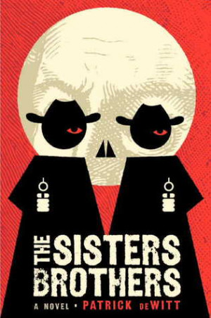 Start by marking “The Sisters Brothers” as Want to Read: