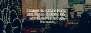 Click to get this change is never easy Facebook Cover Photo