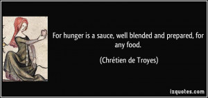 For hunger is a sauce, well blended and prepared, for any food ...