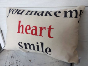 You Make My Heart Smile Quotes Pillow Throw by designsbyjosette, $20 ...
