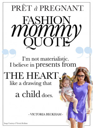 Prêt à Pregnant Quote: fashion mom Victoria Beckham