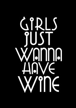 My ladies and I just wanna have some wine, corona, vodka, blue moon ...