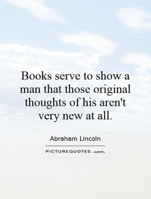 Abraham Lincoln Quotes Book Quotes Thought Quotes
