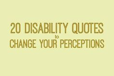 Downs Side Up: 20 Disability Quotes That Will Change Your Thinking, by ...