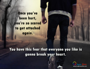 Scared to get attached again Alone Quotes