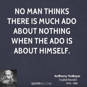... thinks there is much ado about nothing when the ado is about himself