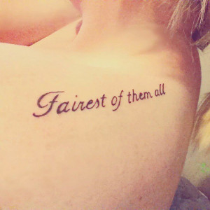 Snow-White-Fairest-Them-All-Quote disney princess tattoo