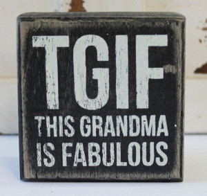 This Grandma is Fabulous Wood Block Sign - Humorous Popular Quotes ...