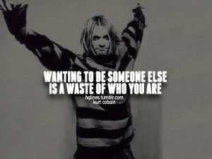 hqlines, kurt cobain, life, love, quotes, sayings