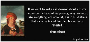 make a statement about a man's nature on the basis of his physiognomy ...