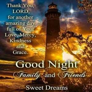 God bless you and Good night! ~