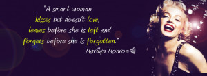 ... she is left and forgets before she is forgotten. ” ~ Marilyn Monroe