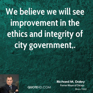 ... will see improvement in the ethics and integrity of city government