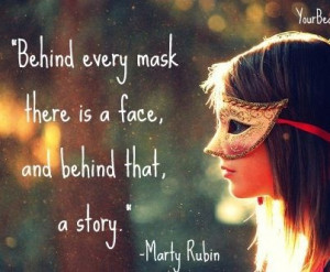The story behind the mask...