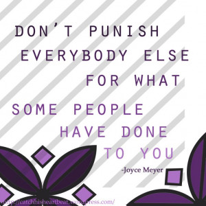 Joyce Meyer Quote Dont Punish Everybody for Some
