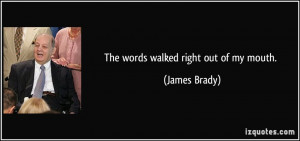 More James Brady Quotes