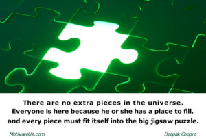 missing piece of the puzzle with the quote: There are no extra pieces ...