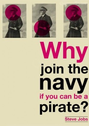 Why Join The Navy If You Can Be A Pirate