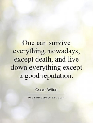 Oscar Wilde Quotes Death Quotes Reputation Quotes Survive Quotes