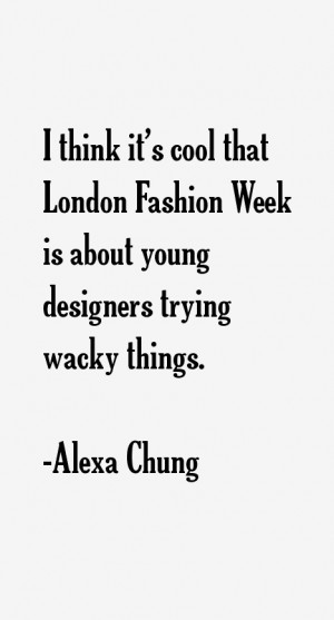 think it's cool that London Fashion Week is about young designers ...