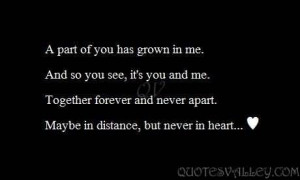 part of you has grown in me. And so you see, it’s you and me ...