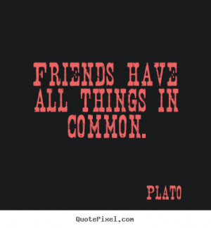 common plato more friendship quotes life quotes success quotes ...