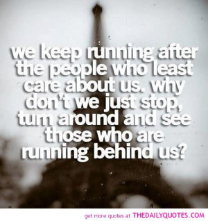 keep-running-after-people-least-care-about-us-love-quotes-sayings ...