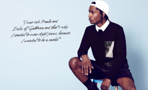 Fashion Killa A$AP Rocky Quote