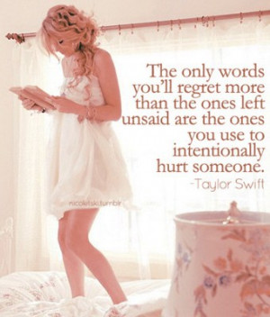 The only words you'll regret more than the ones left unsaid are the ...