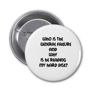funny_quotes_who_is_the_general_failure_button ...