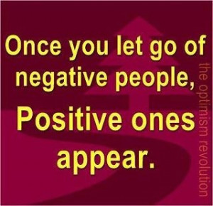Let go of negative people...
