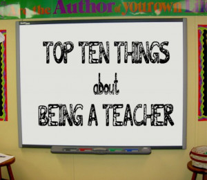 The Top Ten Best Things About Being a Teacher