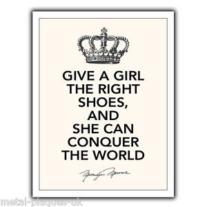 METAL-SIGN-WALL-PLAQUE-GIVE-A-GIRL-THE-RIGHT-SHOES-Marilyn-Monroe ...