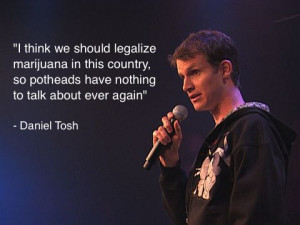 think we should legalize marijuana in this country, so potheads have ...