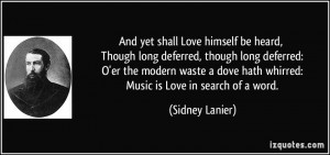 Love himself be heard, Though long deferred, though long deferred ...