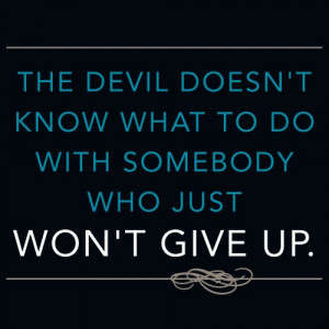 ... give up! Life, Yep, Quote Don T, High Road, Quote, Truth, Quotes God